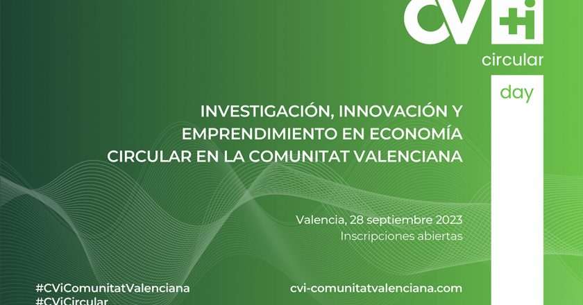 CV+i Circular Day, la cita con la investigación, la innovación y el emprendimiento en Economía Circular en la Comunitat Valenciana